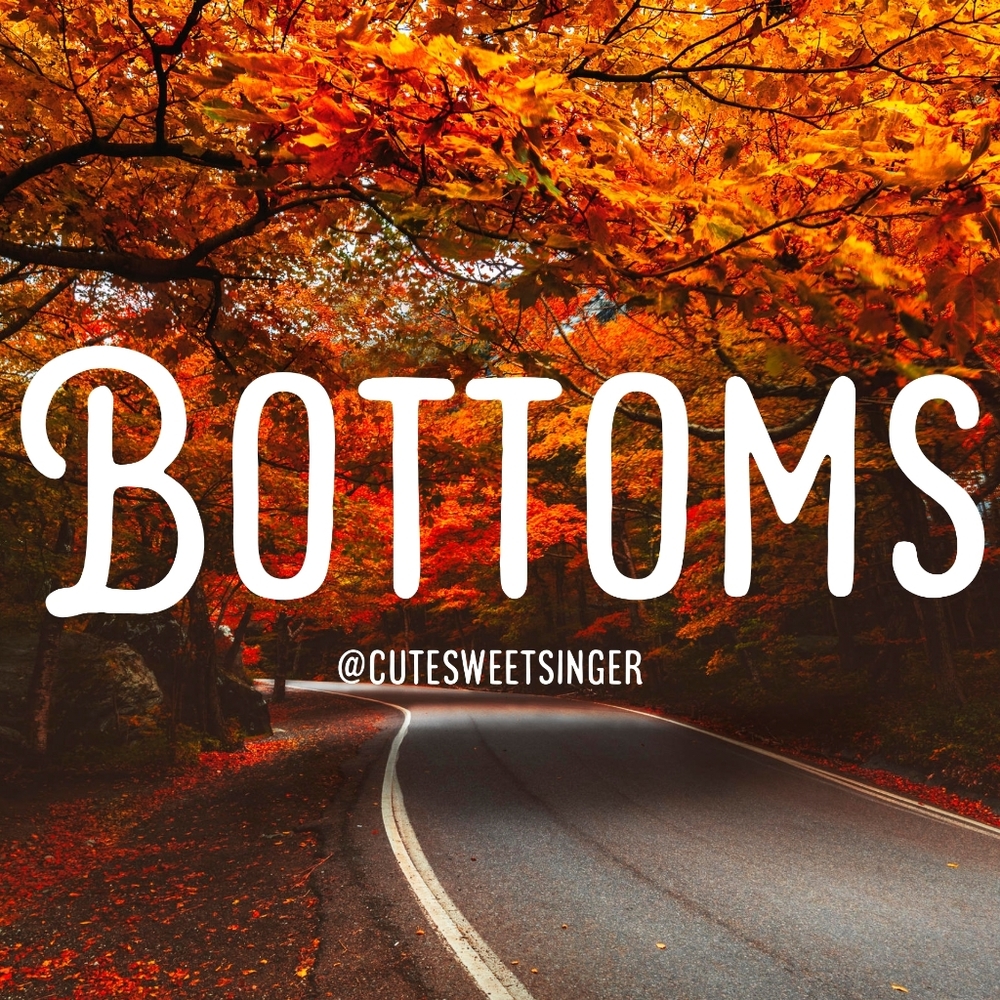 BOTTOMS!